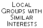 Local Groups with Similar Interests